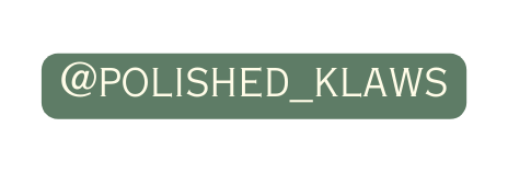 polished klaws
