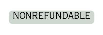 NONREFUNDABLE